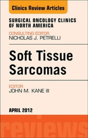 Sarcomas, An Issue of Surgical Oncology Clinics