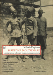 Sardegna d oltremare. L emigrazione coloniale tra esperienza e memoria