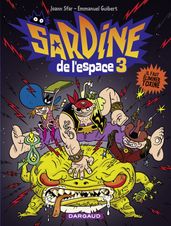 Sardine de l espace - Tome 3 - Il faut éliminer Toxine