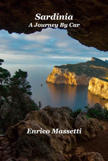 Sardinia A Journey By Car - Enrico Massetti