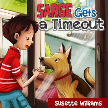 Sarge Gets a Timeout - Susette Williams
