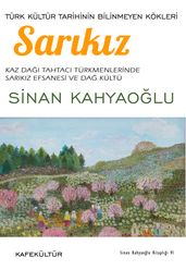 Sarkz: Türk Kültür tarihinin Bilinmeyen Kökleri