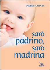 Sarò padrino, sarò madrina