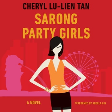 Sarong Party Girls - Cheryl Lu-Lien Tan