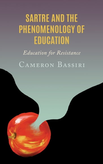 Sartre and the Phenomenology of Education - Cameron Bassiri