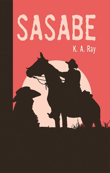 Sasabe - K. A. Ray