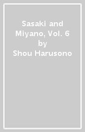 Sasaki and Miyano, Vol. 6