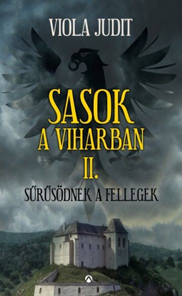 Sasok a viharban II. - Viola Judit