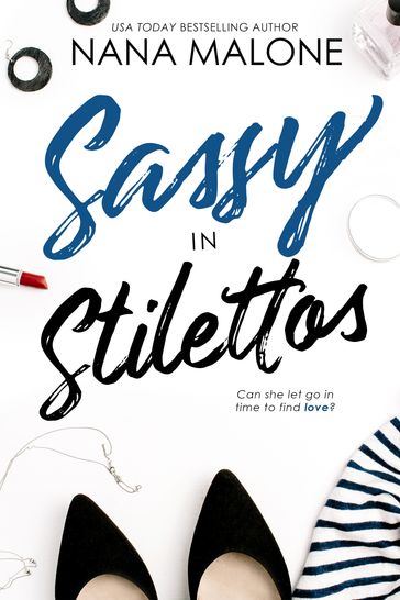 Sassy in Stilettos - Nana Malone