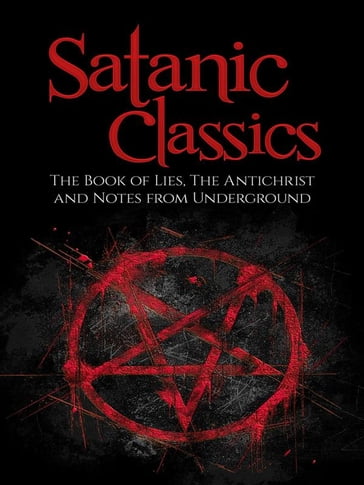 Satanic Classics (Illustrated) - Aleister Crowley - Damian Stevenson - Friedrich Nietezsche - Fedor Michajlovic Dostoevskij