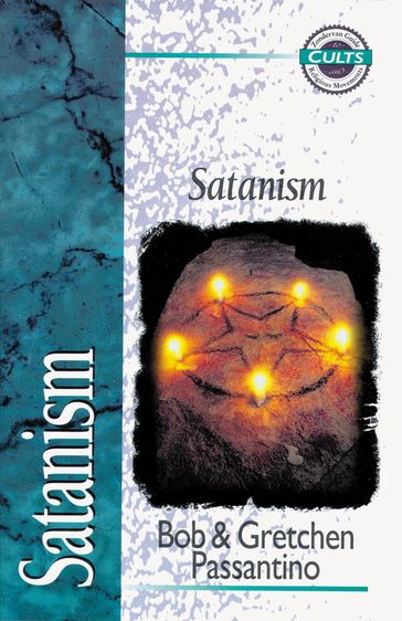 Satanism - Bob Passantino - Gretchen Passantino - Alan W. Gomes