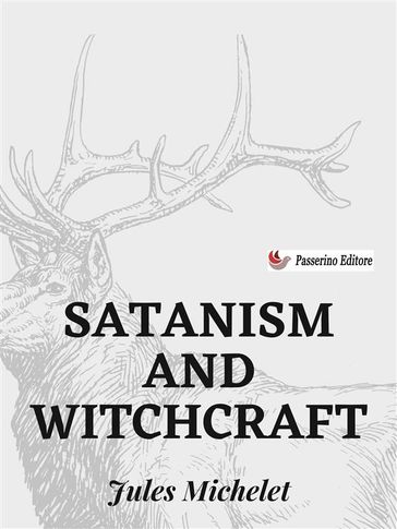 Satanism and Witchcraft - Jules Michelet