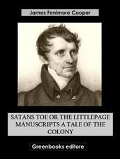 Satanstoe Or The Littlepage Manuscripts A Tale of the Colony