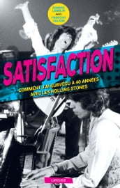 Satisfaction - Comment j ai survécu 40 ans aux côtés des Rolling Stones