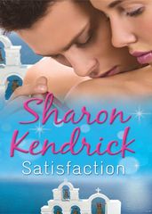 Satisfaction: The Greek Tycoon s Baby Bargain (Greek Billionaires  Brides, Book 1) / The Greek Tycoon s Convenient Wife (Greek Billionaires  Brides, Book 2) / Bought by Her Husband