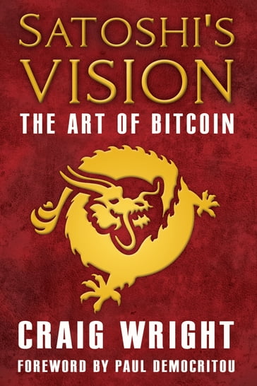 Satoshi's Vision - Craig S Wright