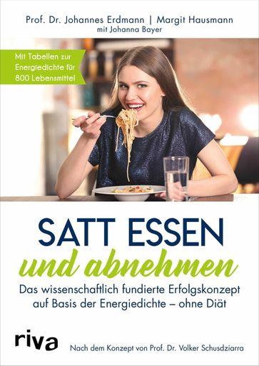 Satt essen und abnehmen - Johanna Bayer - Johannes Erdmann - Margit Hausmann