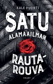 Satu Alamaailman rautarouva