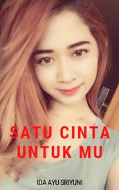 Satu Cinta Untuk Mu