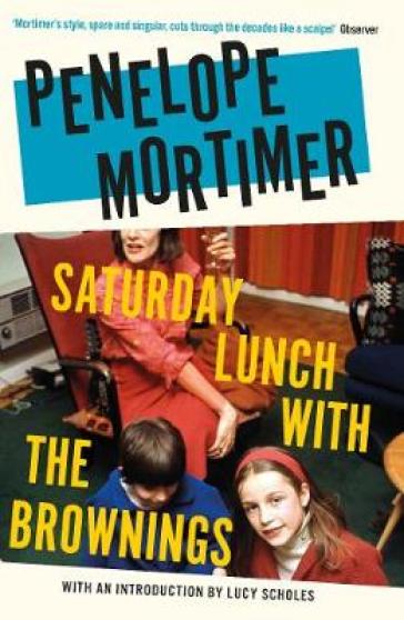 Saturday Lunch with the Brownings - Penelope Mortimer