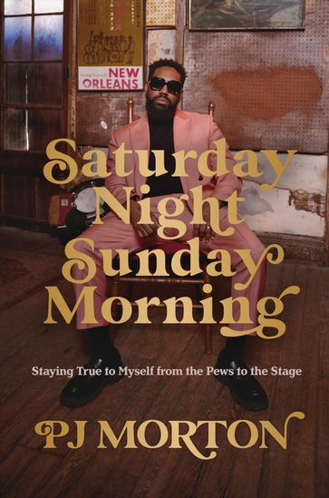 Saturday Night, Sunday Morning - PJ MORTON