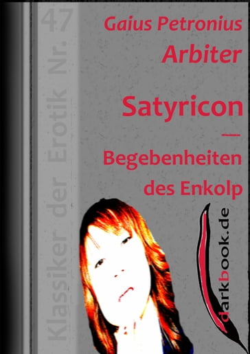 Satyricon - Begebenheiten des Enkolp - Gaius Petronius Arbiter