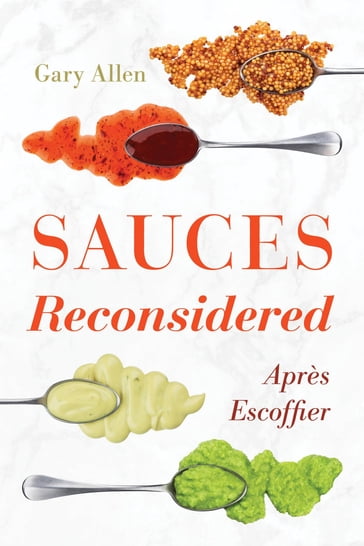 Sauces Reconsidered - Gary Allen - author of Sausage: A Global History