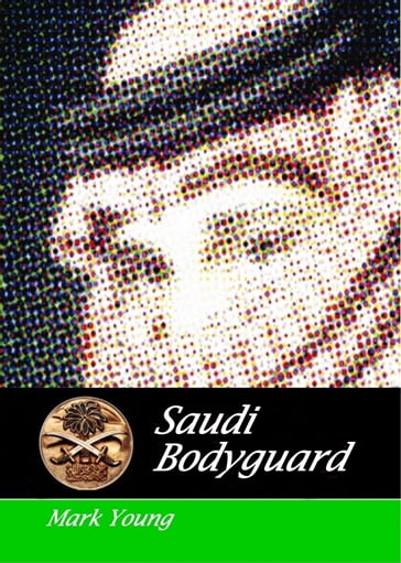 Saudi Bodyguard - Mark Young