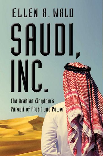 Saudi, Inc. - Ellen R Wald