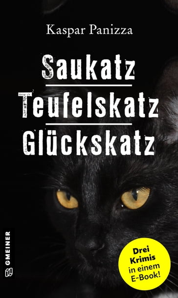 Saukatz - Teufelskatz - Gluckskatz - Kaspar Panizza