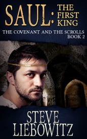 Saul First Kind The Covenant and The Scrolls Book II