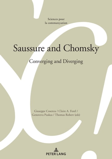 Saussure and Chomsky - Marie-José Béguelin - Alain Berrendonner - Didier Maillat - Louis de Saussure - Giuseppe Cosenza - Claire A. Forel - Genoveva Puskas - Robert Thomas