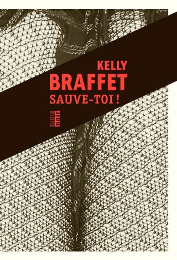 Sauve-toi ! - Kelly Braffet