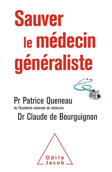 Sauver le médecin généraliste - Claude de Bourguignon - Patrice Queneau