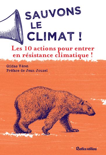 Sauvons le climat ! - Gildas Véret - Jean Jouzel