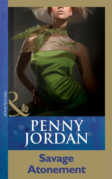 Savage Atonement (Penny Jordan Collection) (Mills & Boon Modern) - Penny Jordan