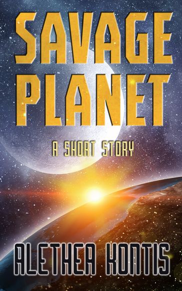 Savage Planet - Alethea Kontis