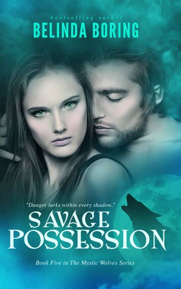 Savage Possession (#5, The Mystic Wolves) - Belinda Boring