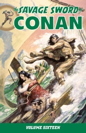 Savage Sword of Conan Volume 16