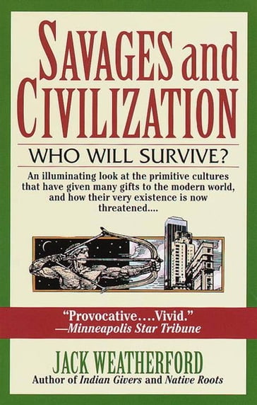 Savages and Civilization - Jack Weatherford