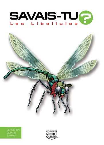 Savais-tu? - En couleurs 67 - Les Libellules - Alain M. Bergeron - Michel Quintin - Sampar