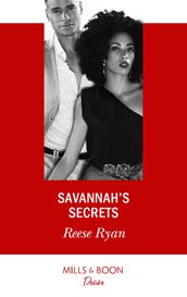 Savannah s Secrets (The Bourbon Brothers, Book 1) (Mills & Boon Desire)