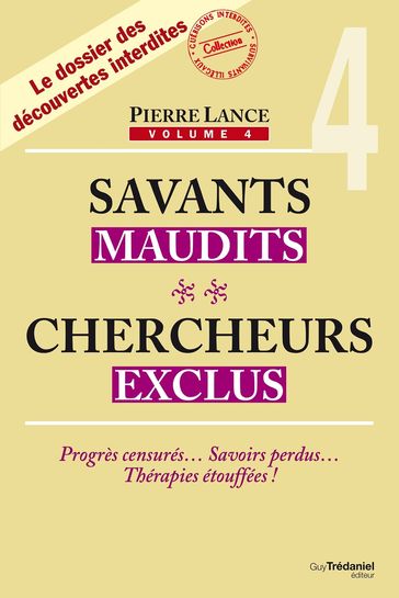 Savants maudits Chercheurs exclus - tome 4 - Pierre Lance