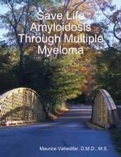 Save Life Amyloidosis Through Multiple Myeloma