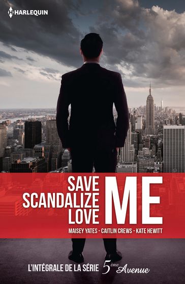 Save Me - Scandalize Me - Love Me - Caitlin Crews - Kate Hewitt - Maisey Yates