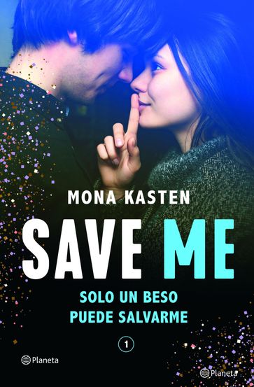 Save Me (Serie Save 1) - Mona Kasten