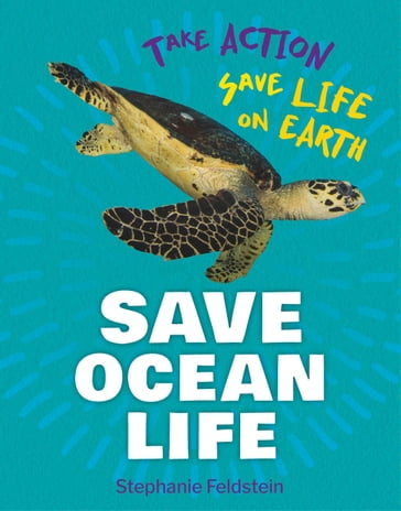 Save Ocean Life - Stephanie Feldstein