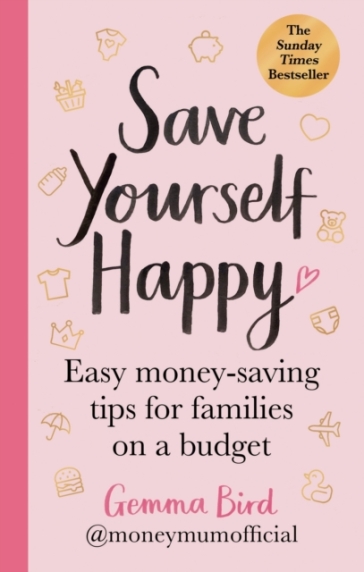Save Yourself Happy - Gemma Bird AKA Money Mum Official