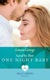 Saved By Their One-Night Baby (Mills & Boon Medical) (SOS Docs, Book 1)