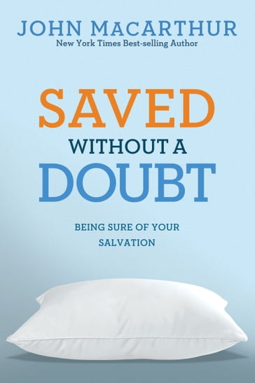 Saved Without A Doubt - Jr. John MacArthur
